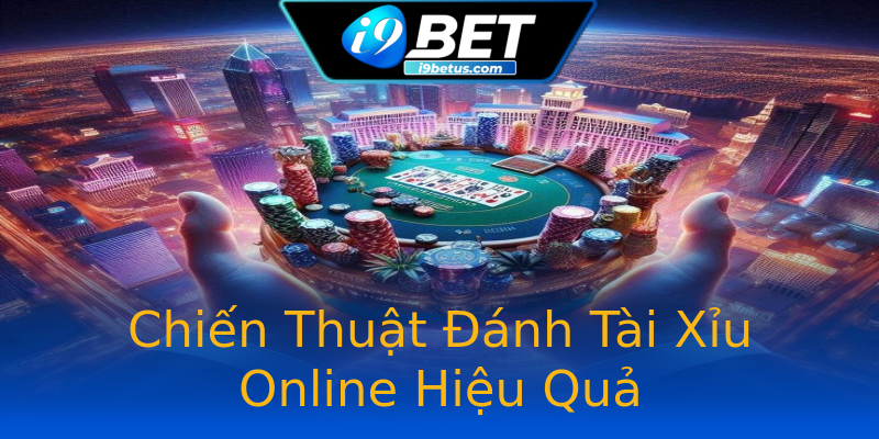 Chiến Thuật Đánh Tài Xỉu Online Hiệu Quả Chiến Thuật Đánh Tài Xỉu Online Hiệu Quả