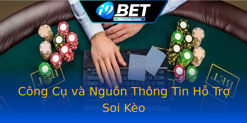 Công Cụ và Nguồn Thông Tin Hỗ Trợ Soi Kèo Công Cụ và Nguồn Thông Tin Hỗ Trợ Soi Kèo