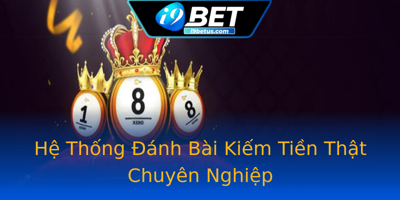 Hệ Thống Đánh Bài Kiếm Tiền Thật Chuyên Nghiệp Hệ Thống Đánh Bài Kiếm Tiền Thật Chuyên Nghiệp