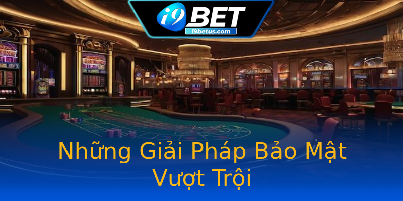 Những Giải Pháp Bảo Mật Vượt Trội Những Giải Pháp Bảo Mật Vượt Trội
